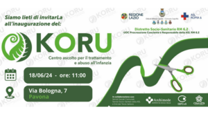 Inaugurazione 18/06/2024 - "KORU" Centro ascolto per il maltrattamento e abuso dell'infanzia